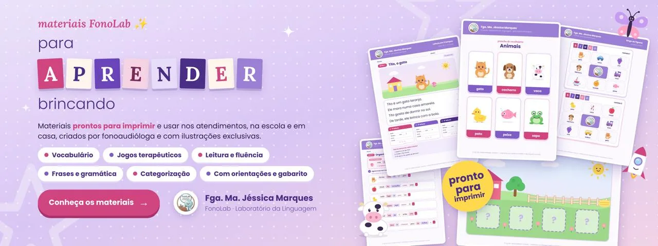 Materiais FonoLab para aprender brincando: vocabulário, jogos terapêuticos, leitura e fluência, frases e gramática, categorização